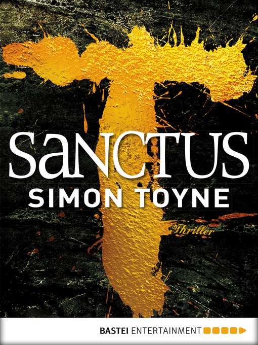 Title details for Sanctus by Simon Toyne - Available